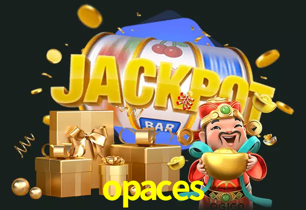 opaces bet