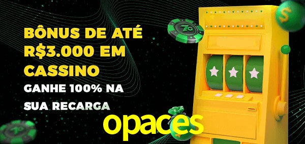 opaces melhor bônus de depósito