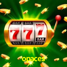 opaces São Paulo - Top Slots