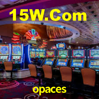 opaces bet